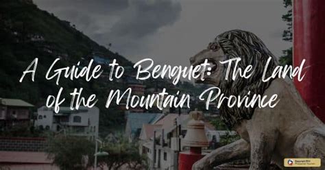 alamat ng benguet|A Guide to Benguet: The Land of the Mountain Province.
